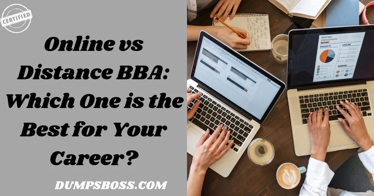 Online vs Distance BBA: Which One is the Best for Your Career?