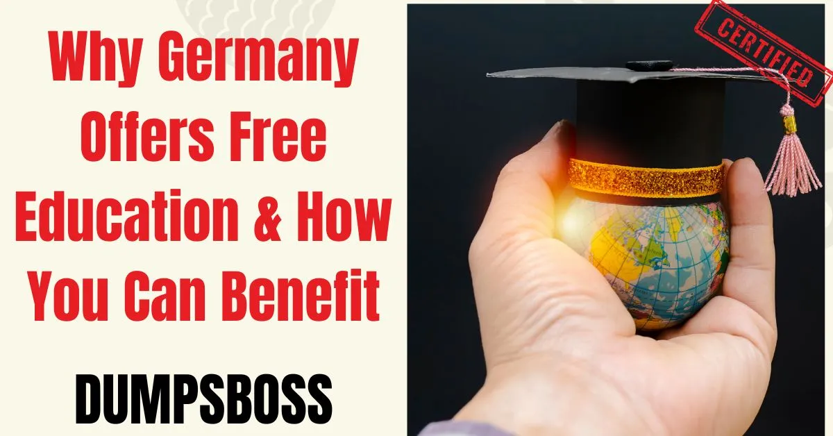 Why Germany Offers Free Education & How You Can Benefit