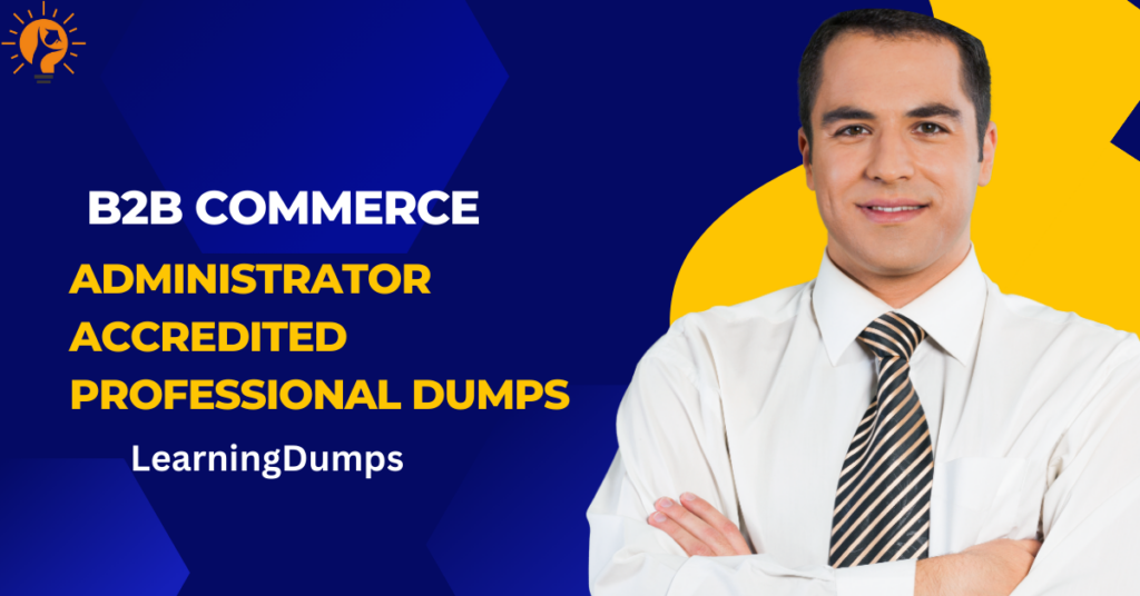 B2B commerce administrator accredited professional dumps