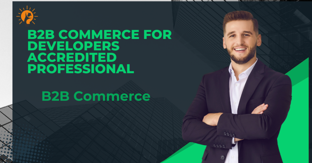 b2b commerce for developers accredited professional
