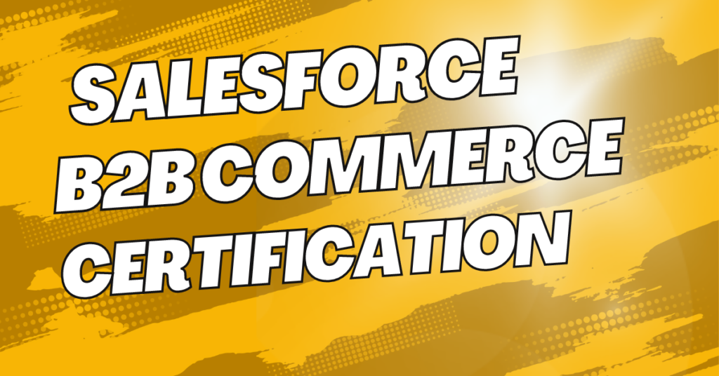 b2b commerce salesforce certification
